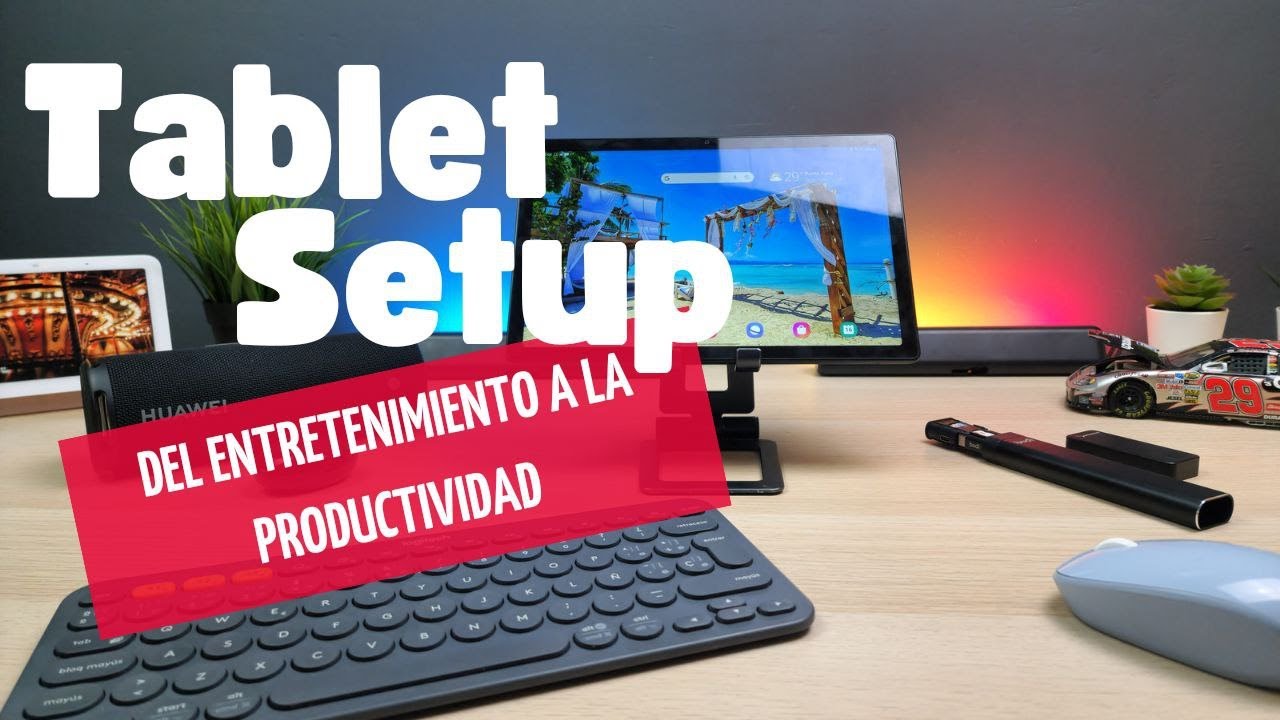 Tablet Setup : Pasa del Entretenimiento a la Productividad