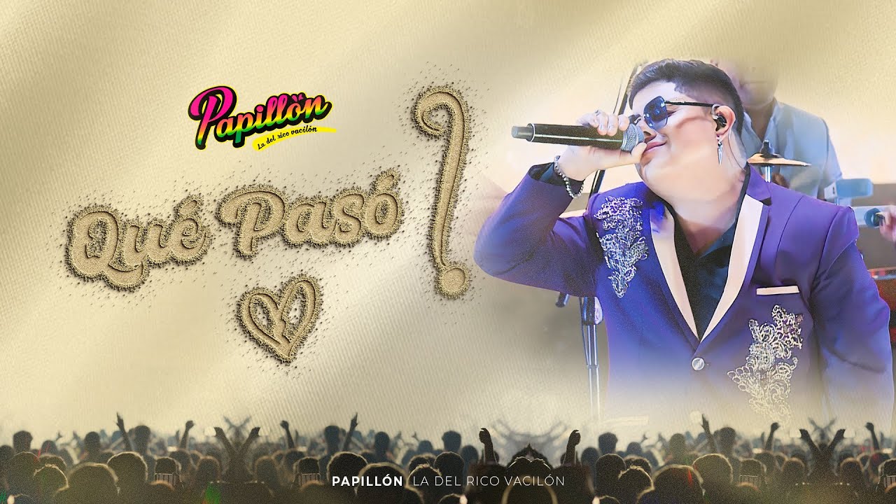 Papill&oacute;n - Qu&eacute; Pas&oacute; (28&deg; Aniversario)