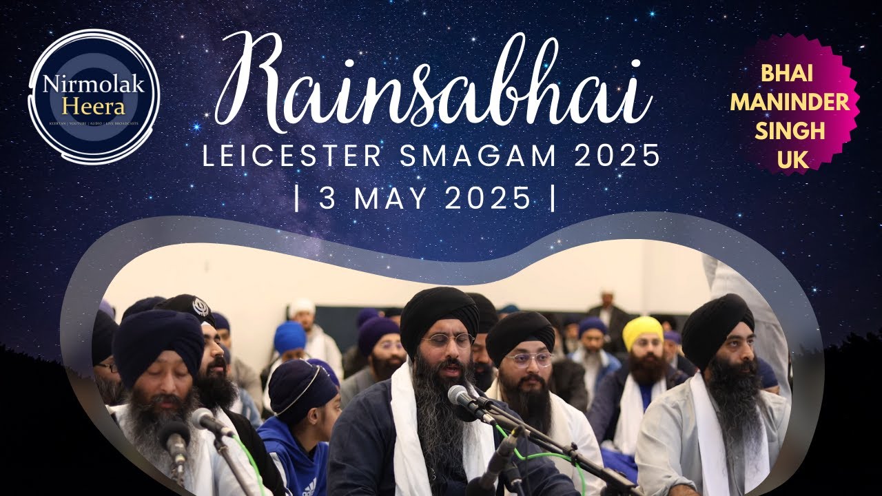 Bhai Maninder Singh UK | Leicester Rainsabhai | 3 May 2025 | Shabad Gurbani Keertan