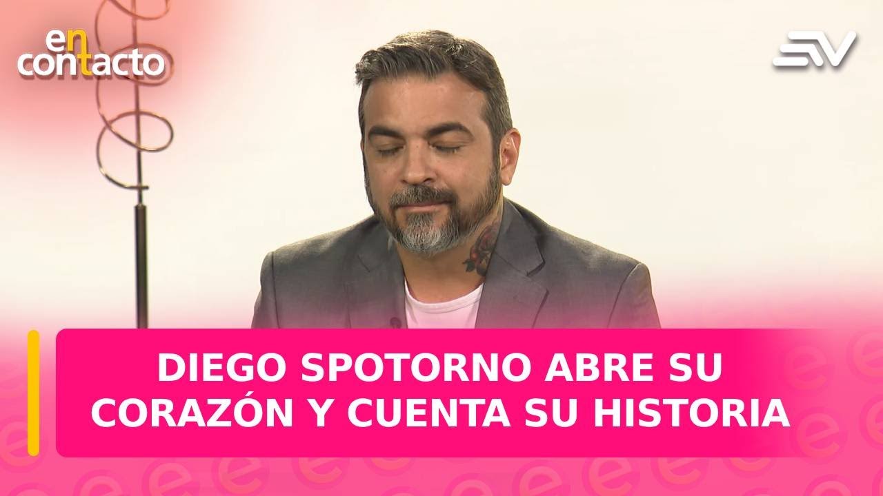 Diego Spotorno abre su coraz&oacute;n y cuenta su historia | En Contacto | Ecuavisa