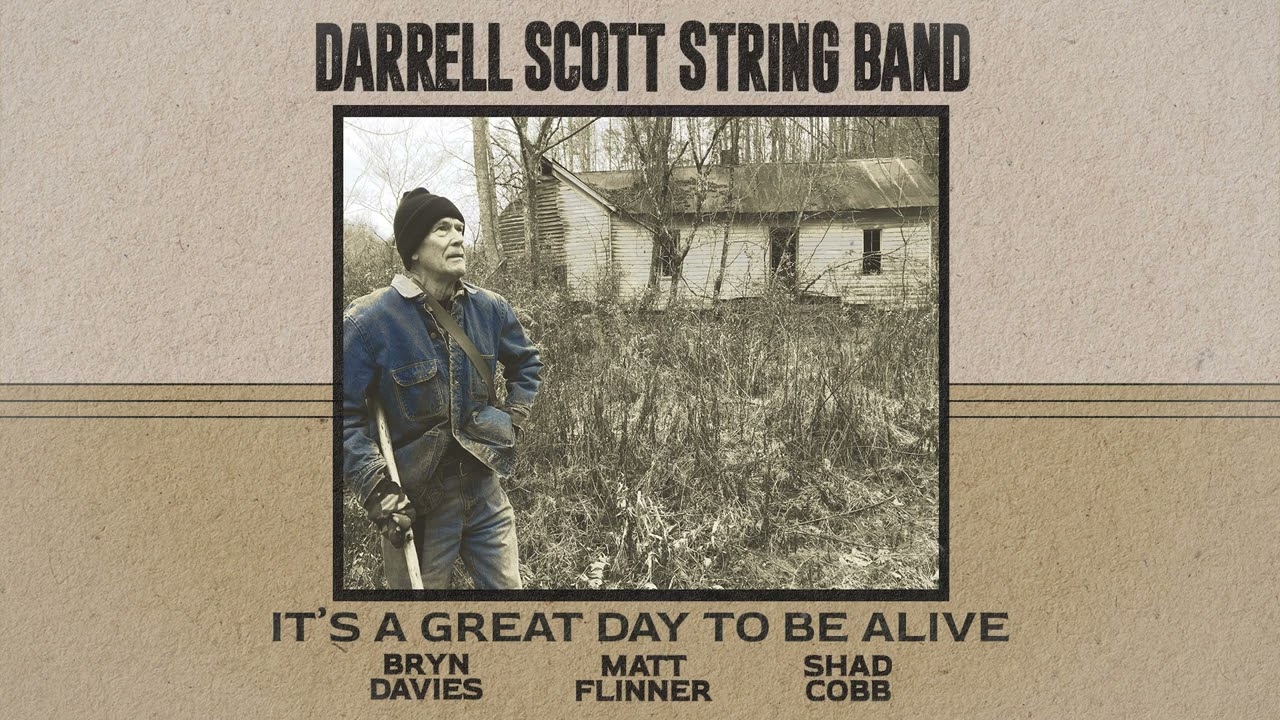 Darrell Scott String Band “It's A Great Day To Be Alive” (Official Audio)
