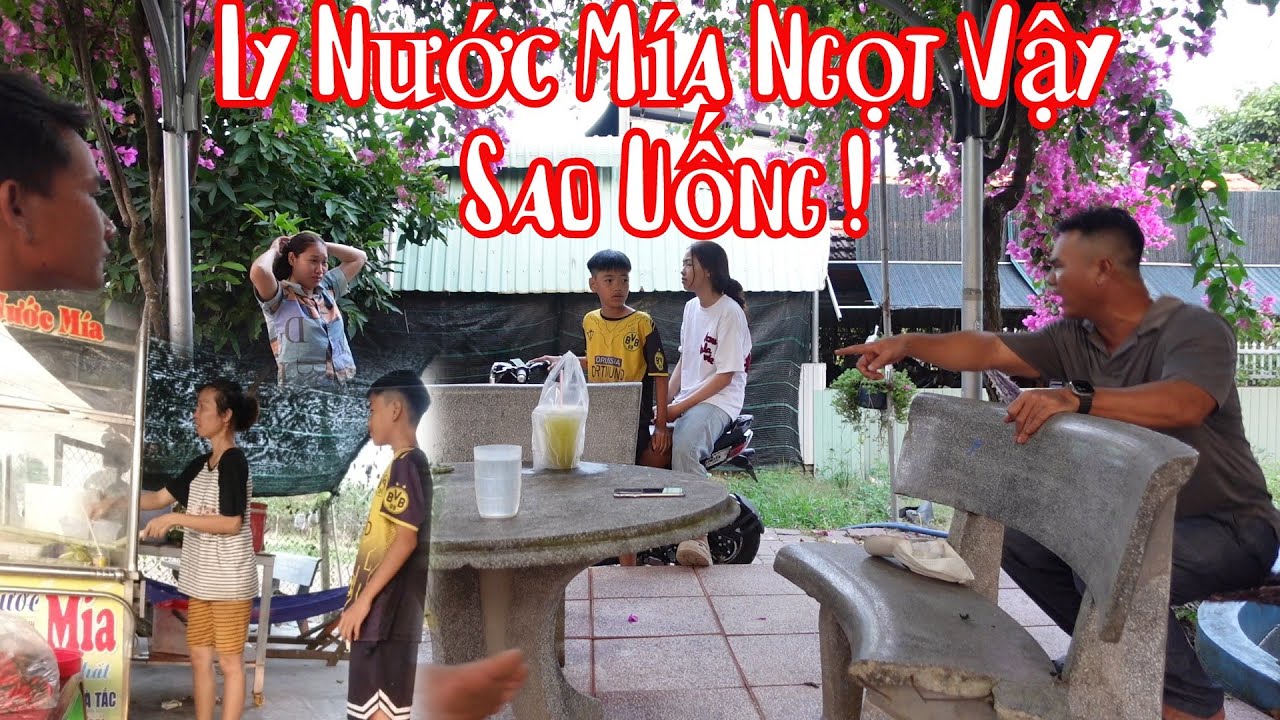 10 Râu Nhờ Ku Tài  Đi Mua Nước Mía Không Lấy Đường