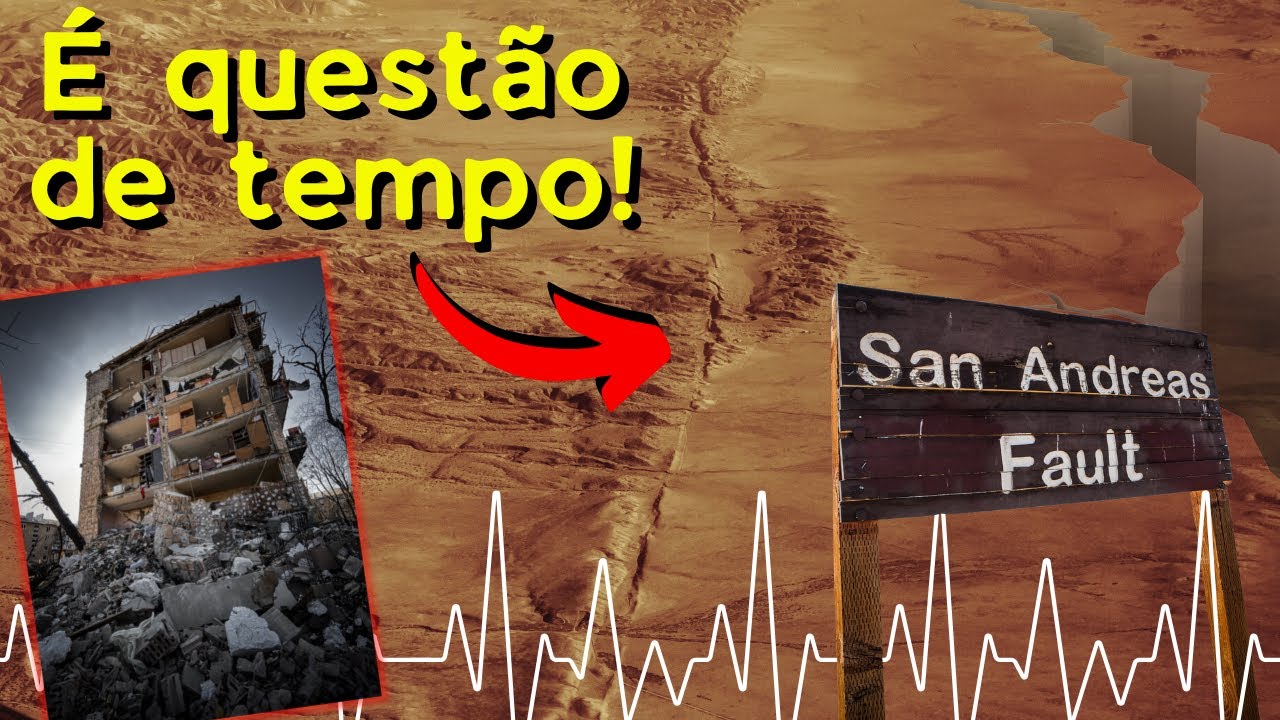 The Big One e a Falha de San Andreas: O terremoto que pode destruir a Califórnia