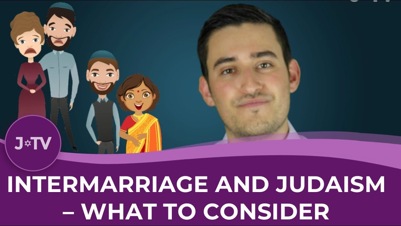 Intermarriage and Judaism - What to Consider Before Leaving the Fold