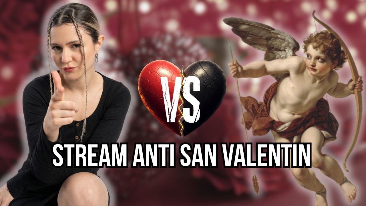 STREAM ANTI SAN VALENTIN - CUPIDO LA TENES ATRODEN