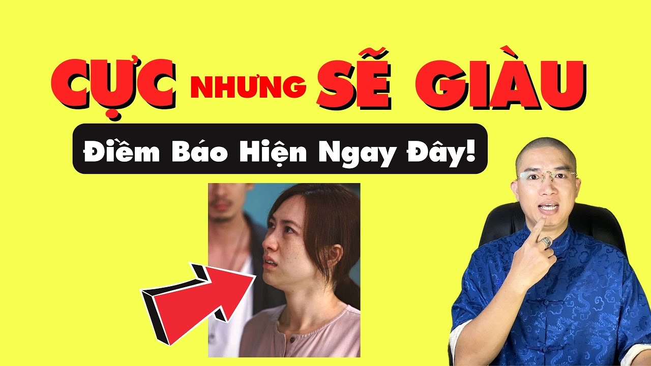 Tướng Phụ Nữ Hiện Tại Vất Vả Nhưng TƯƠNG LAI PHÁT TÀI KHỦNG KHIẾP ! Bạn Có Không?