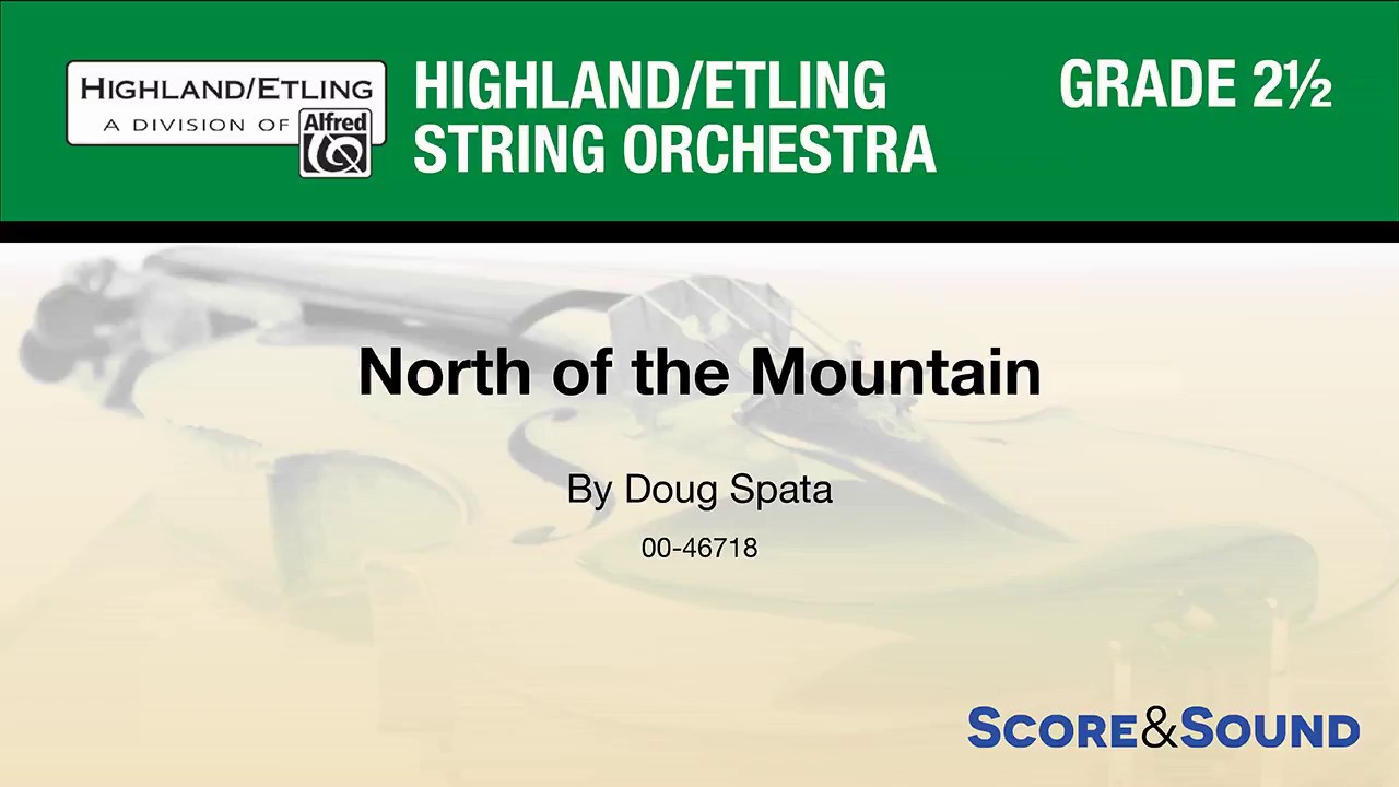 North of the Mountain, by Doug Spata – Score & Sound