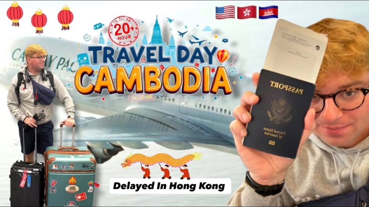  Back to Cambodia! LAX → Hong Kong → Cambodia 🇺🇸🇭🇰🇰🇭