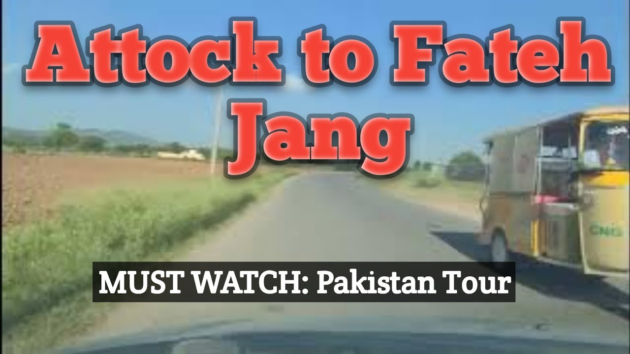 Attock to Fateh Jang
