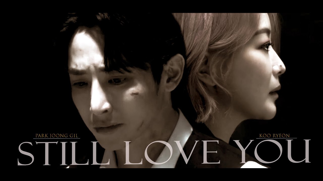Park Joong Gil & Koo Ryeon || Still Love You || Tomorrow