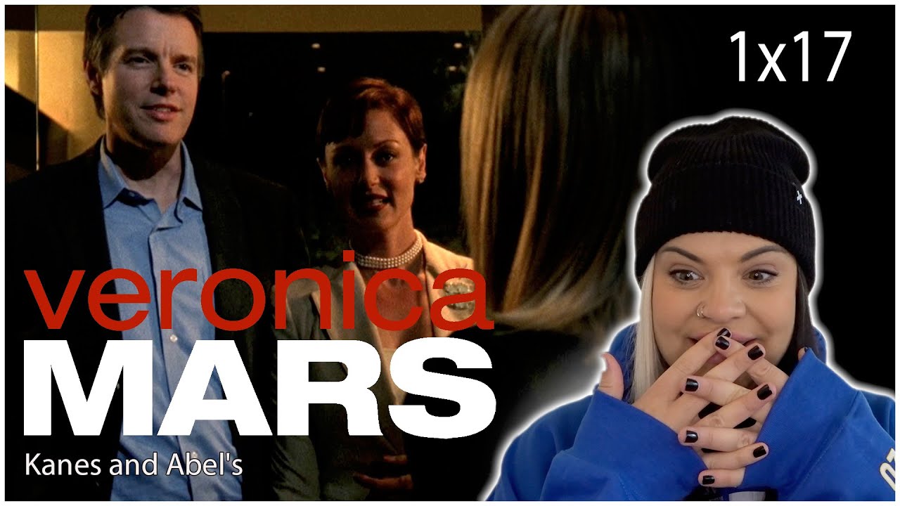 Watching Veronica Mars | S01 E17 | Kanes and Abel's