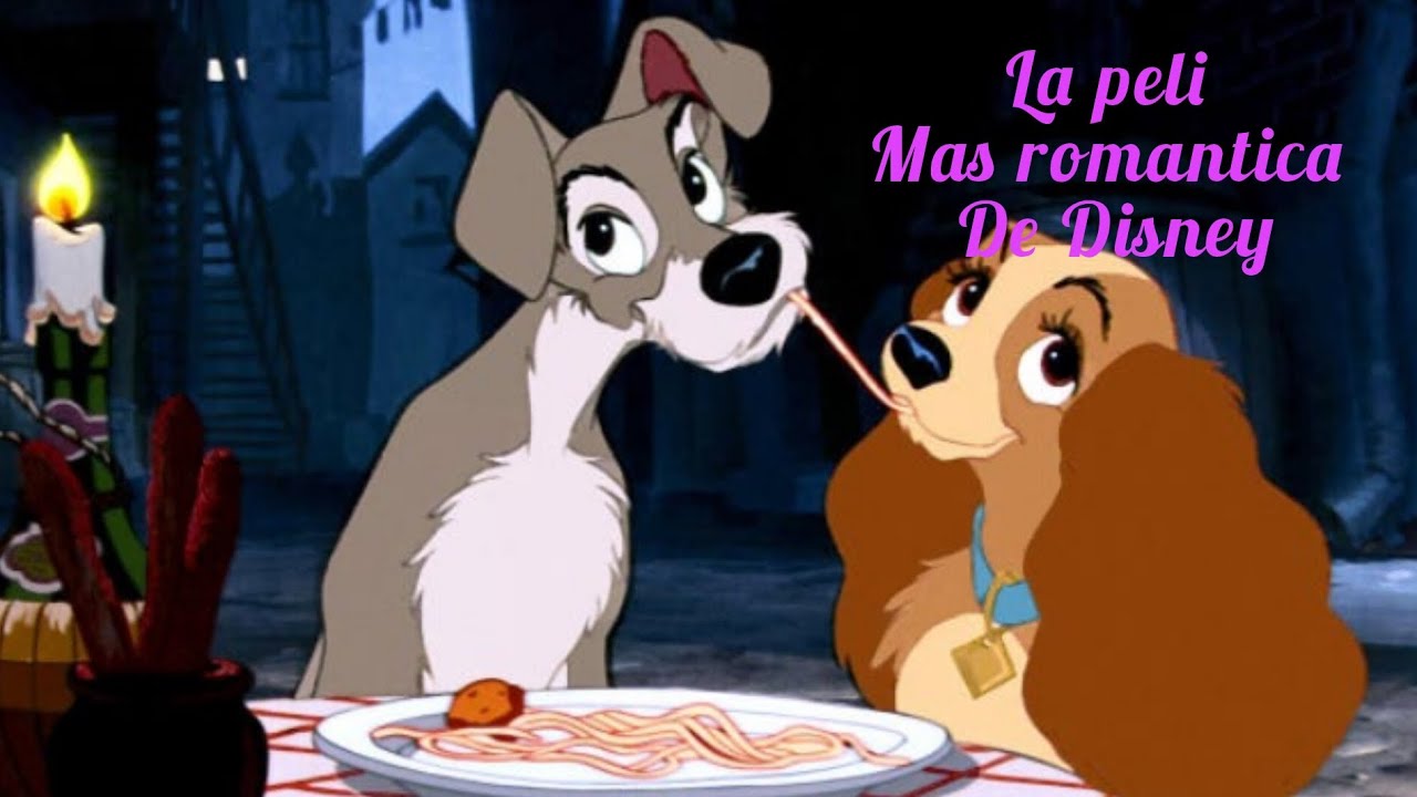 Hablemos de la dama y el vagabundo y por que es la pelicula de romance mas iconica de disney