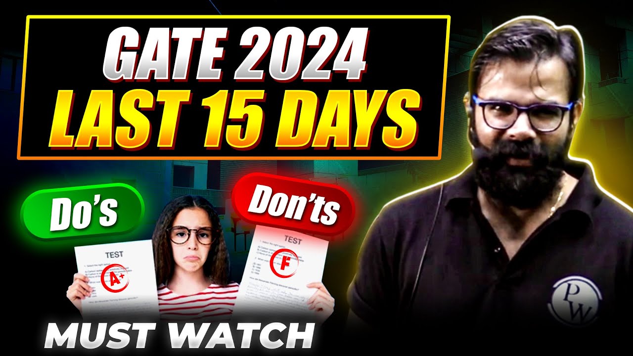 GATE 2024 | Last 15 Days Strategy | Do's and Don'ts | Must watch