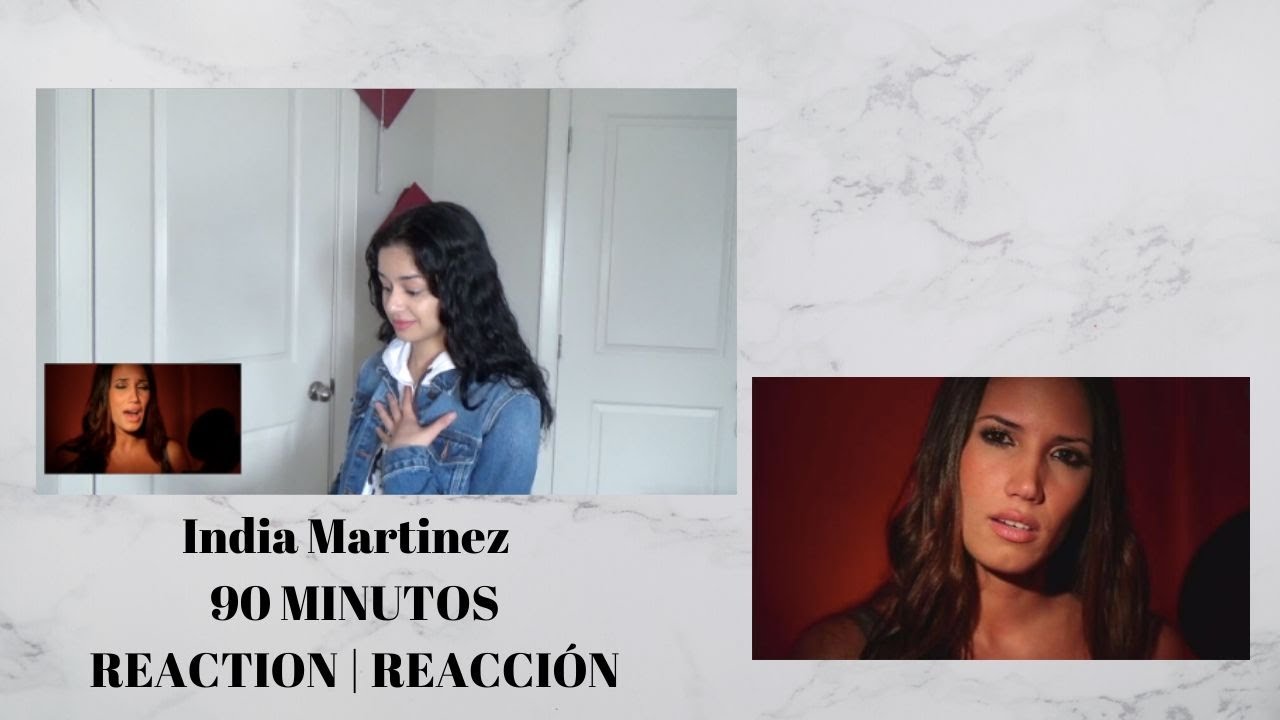 INDIA MARTINEZ - 90 Minutos REACTION #REACCIÓN