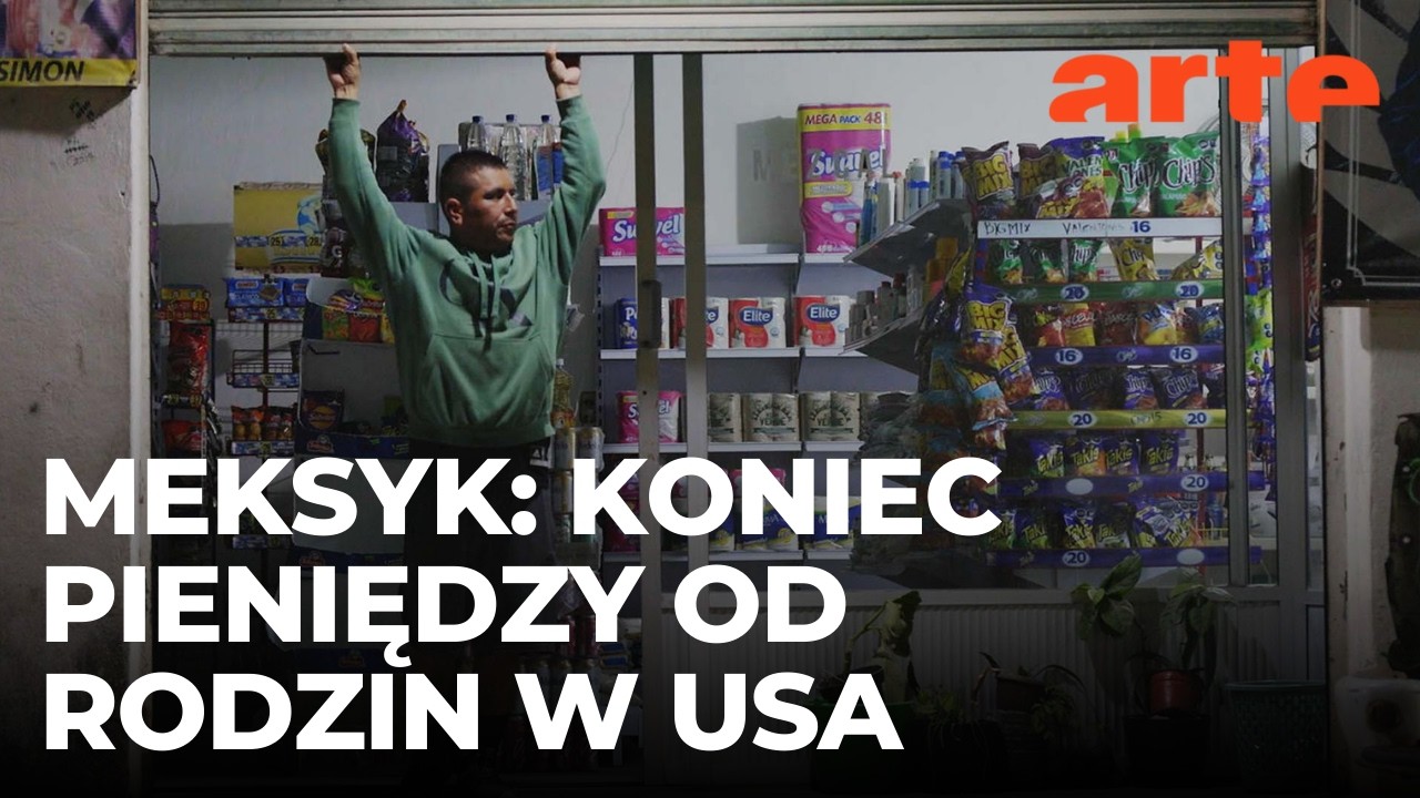 Meksyk–USA: gdy pieniądze przestają płynąć | ARTE.tv Dokumenty [LEKTOR PL]