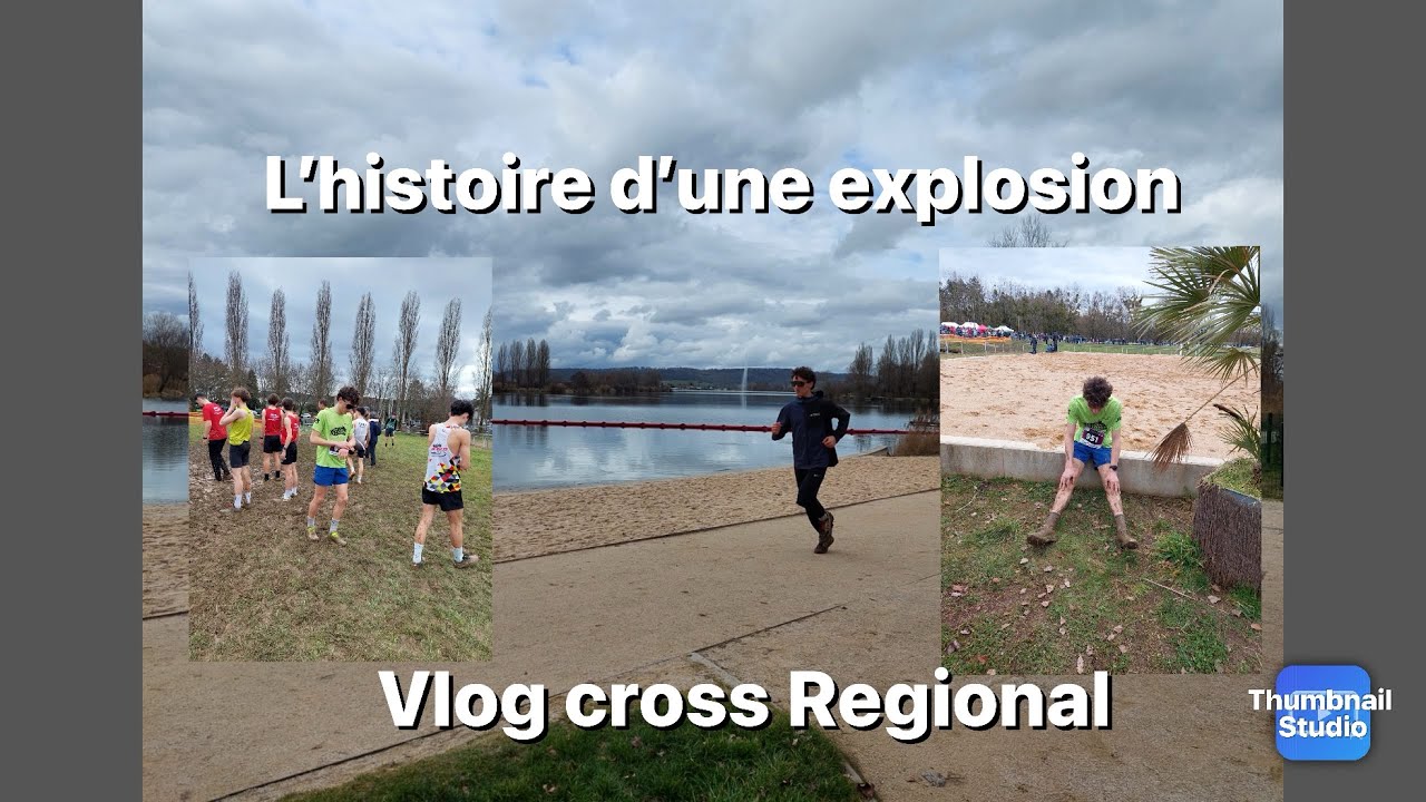 L’histoire d’une explosion    -      Vlog cross régional 