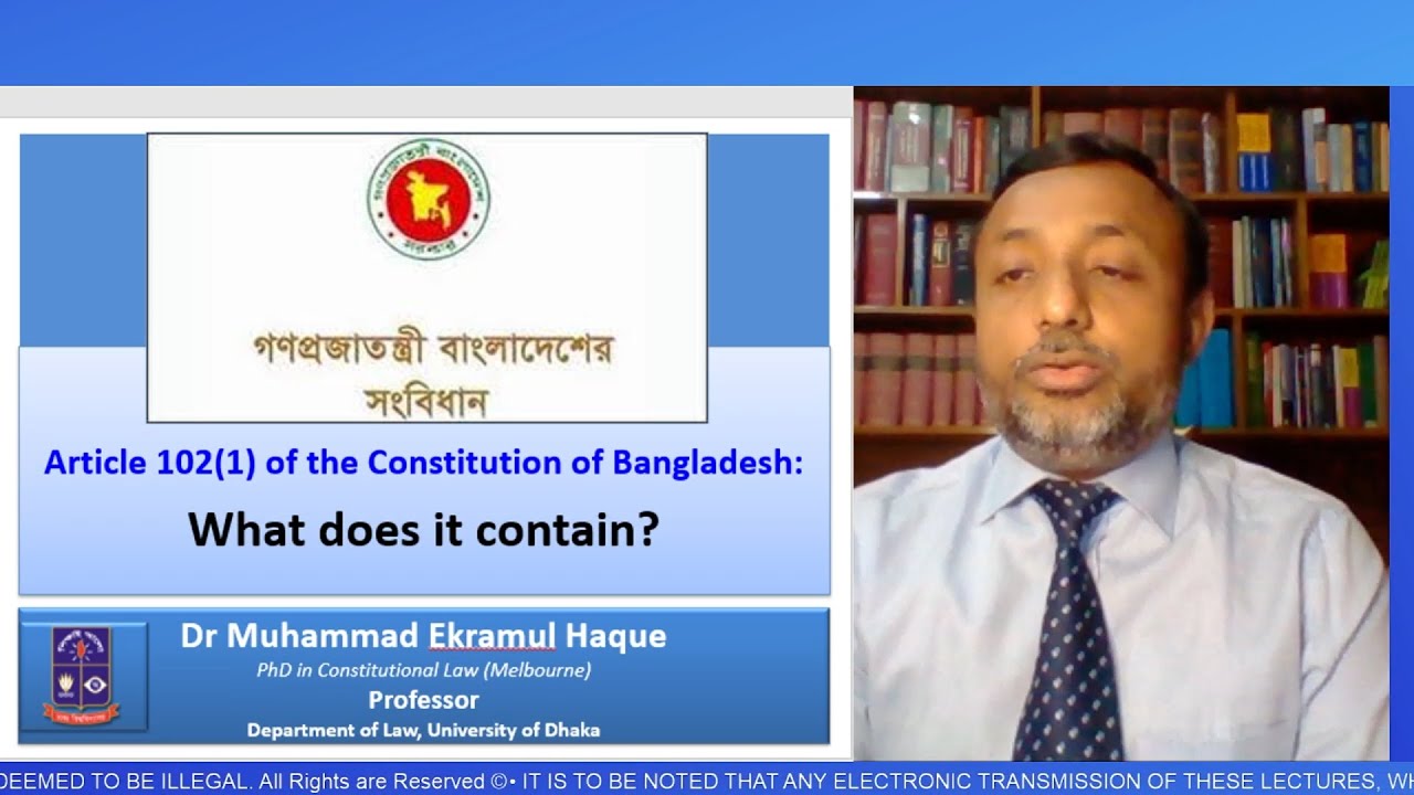 Article 102(1) of the Constitution of Bangladesh: What does it contain?