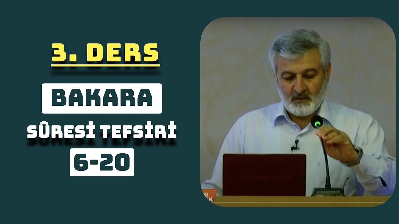 3. Ders - Bakara Sûresi (6-20) Tefsiri - Abdurrahman Ateş (Ses Kaydı-2008)