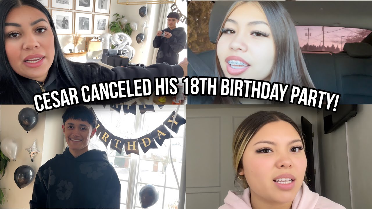 Cesar Cancelled His 18th Birthday Party... 😡