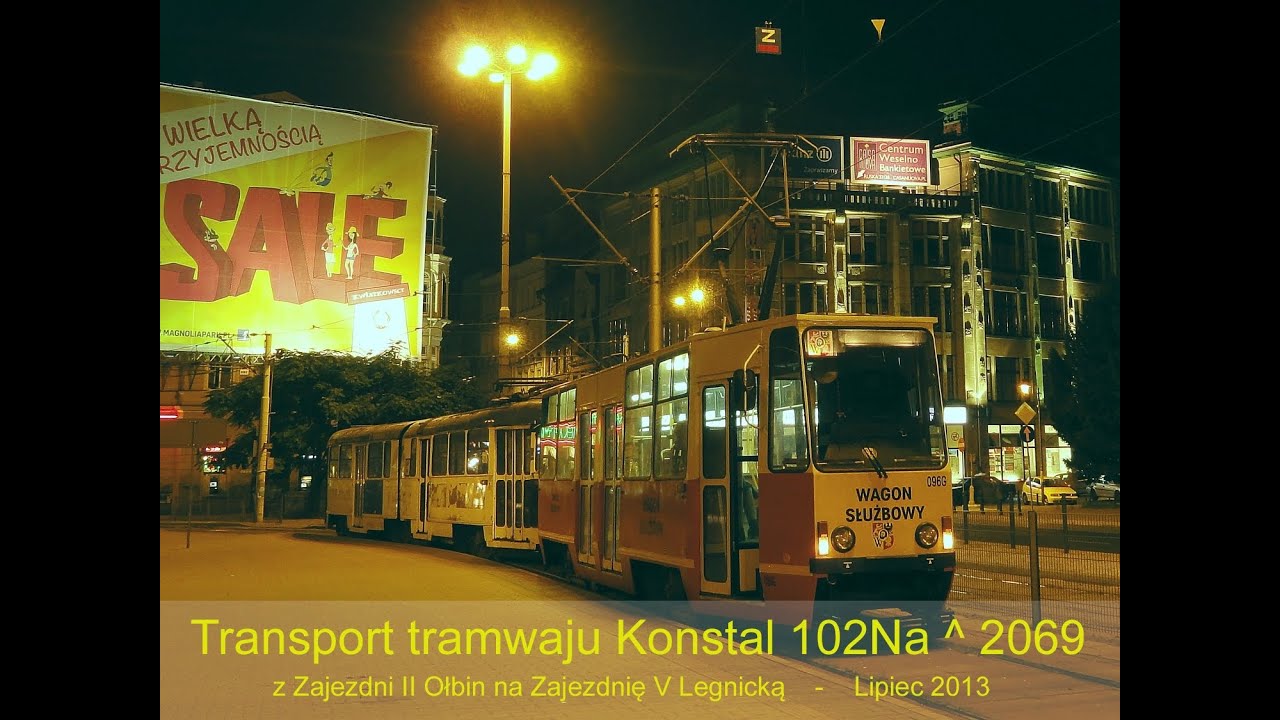 Wrocław / Transport tramwaju Konstal 102Na ^ 2069 / 2017 rok