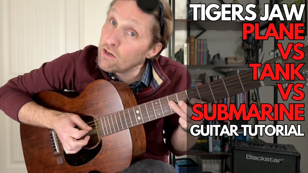 Plane vs Tank vs Submarine by Tigers Jaw Guitar Tutorial - Guitar Lessons with Stuart!