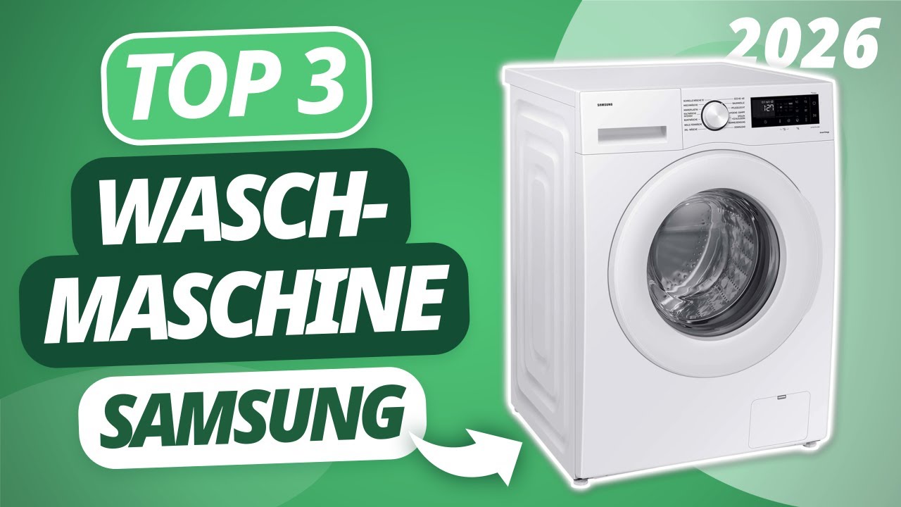 Die beste SAMSUNG WASCHMASCHINE 2026 | TOP 3 Waschmaschinen im Vergleich