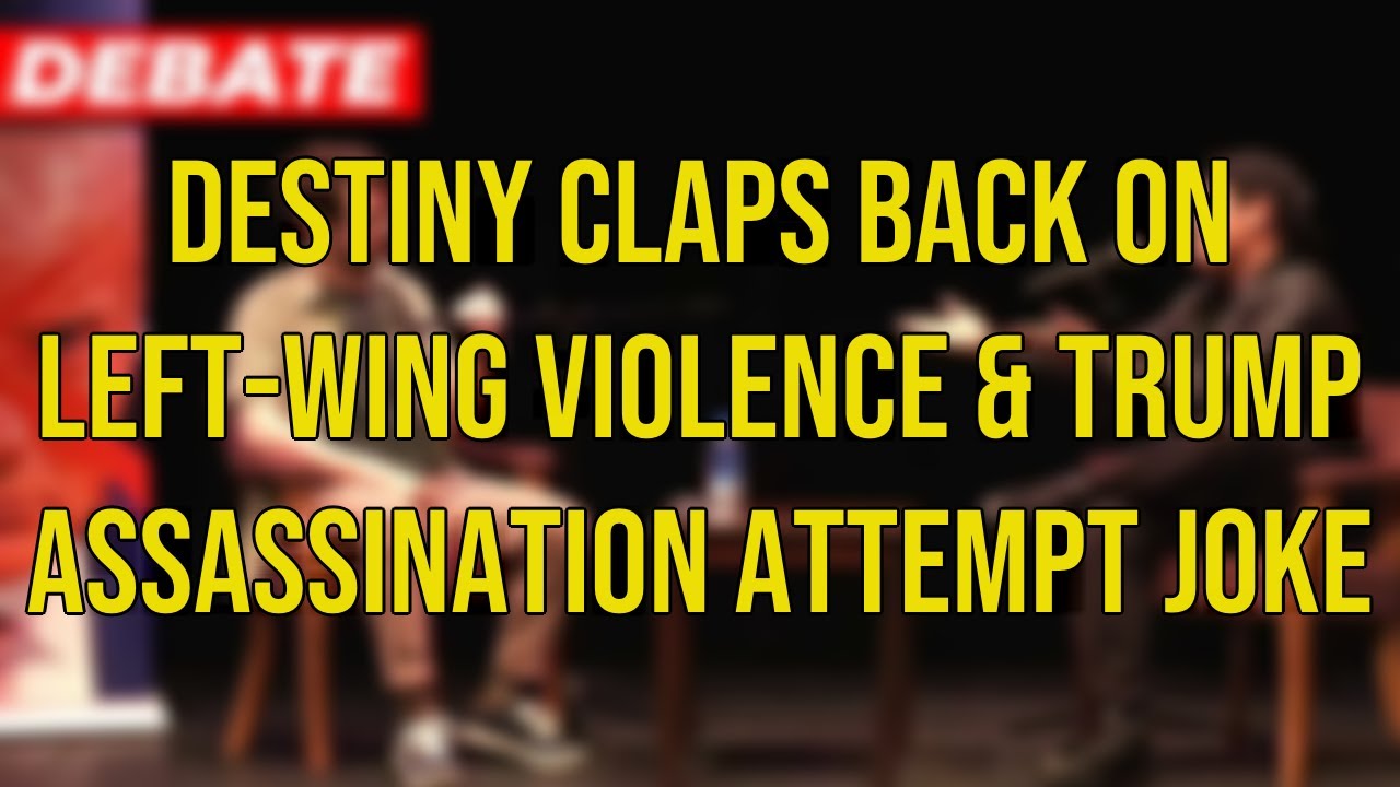 Destiny Claps Back On Left Wing Violence & Trump Assassination Attempt Joke