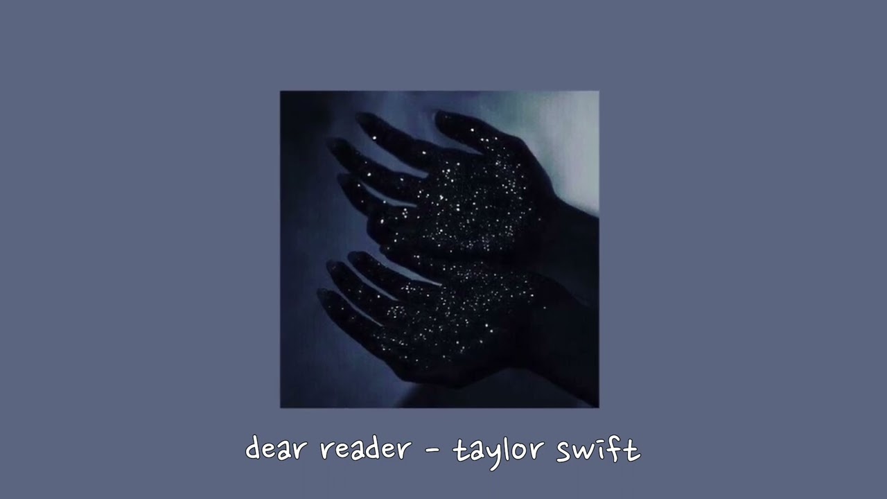 dear reader - taylor swift {sped up}