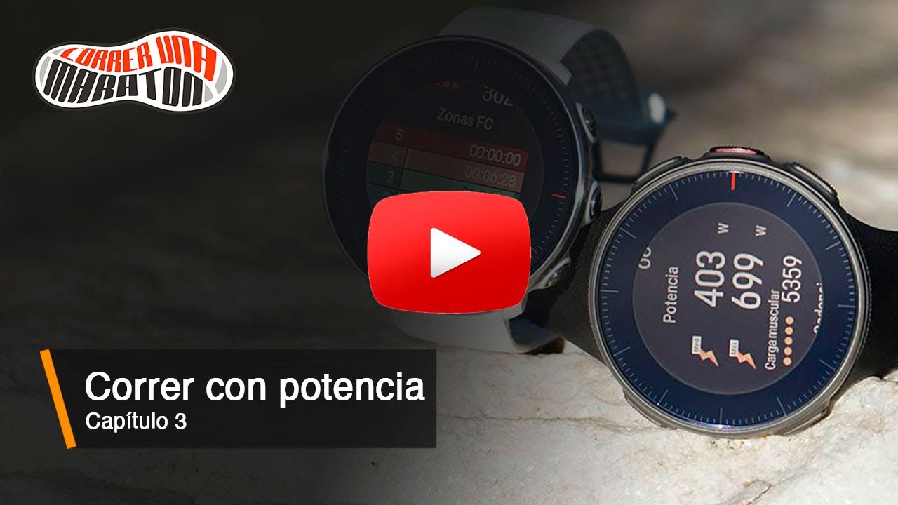 Correr y entrenar con potencia | Capítulo 3