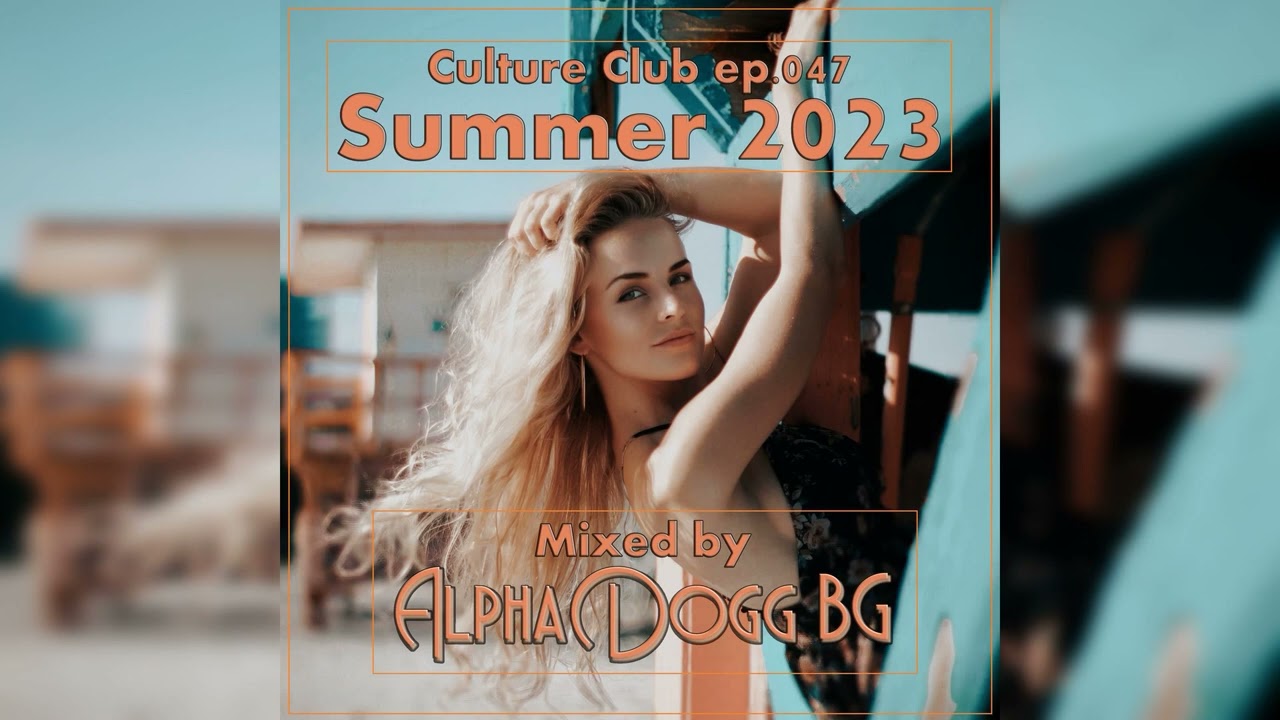 Alpha Dogg BG - Culture Club (Ep. 047) Summer 2023
