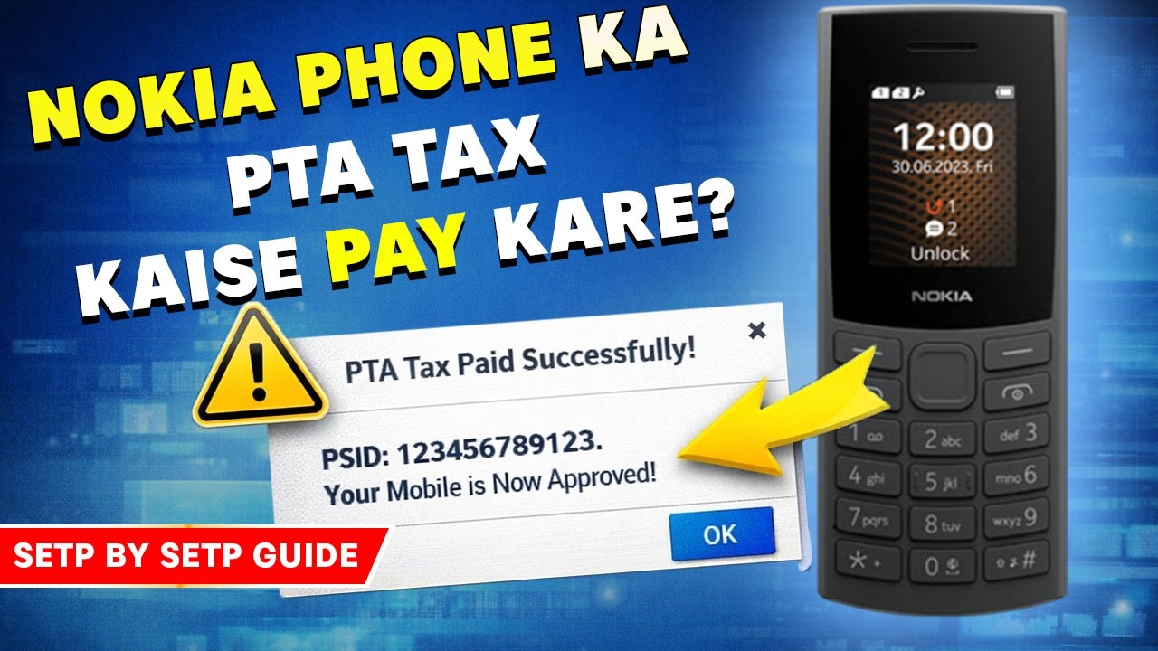 Nokia Phone Ka PTA Tax Kaise Pay Kare? | Kisi Bhi Mobile Ka PTA Tax Pay Karne Ka Tarika 2026