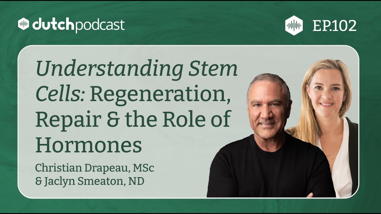 Stem Cells: Regeneration, Repair & the Role of Hormones, With Christian Drapeau | The DUTCH Test