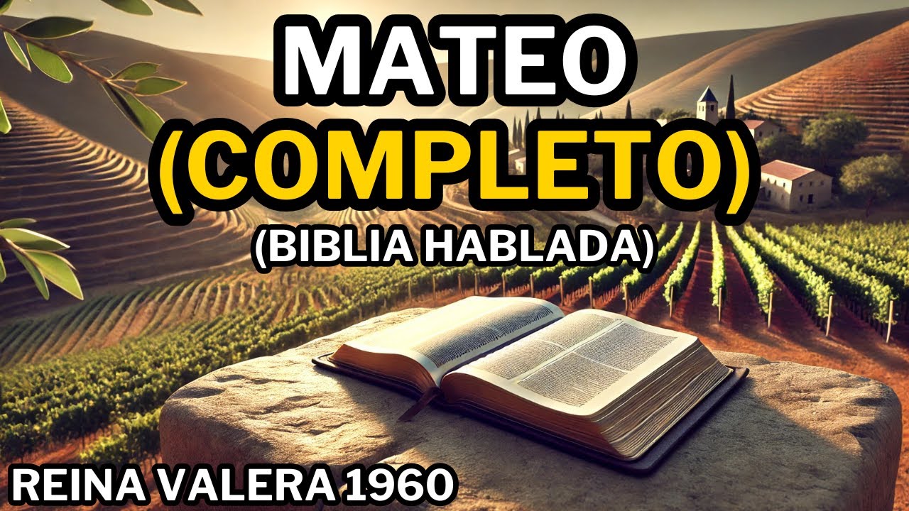 Evangelio Según Mateo (COMPLETO)| REINA VALERA 1960 | Biblia Hablada 📖
