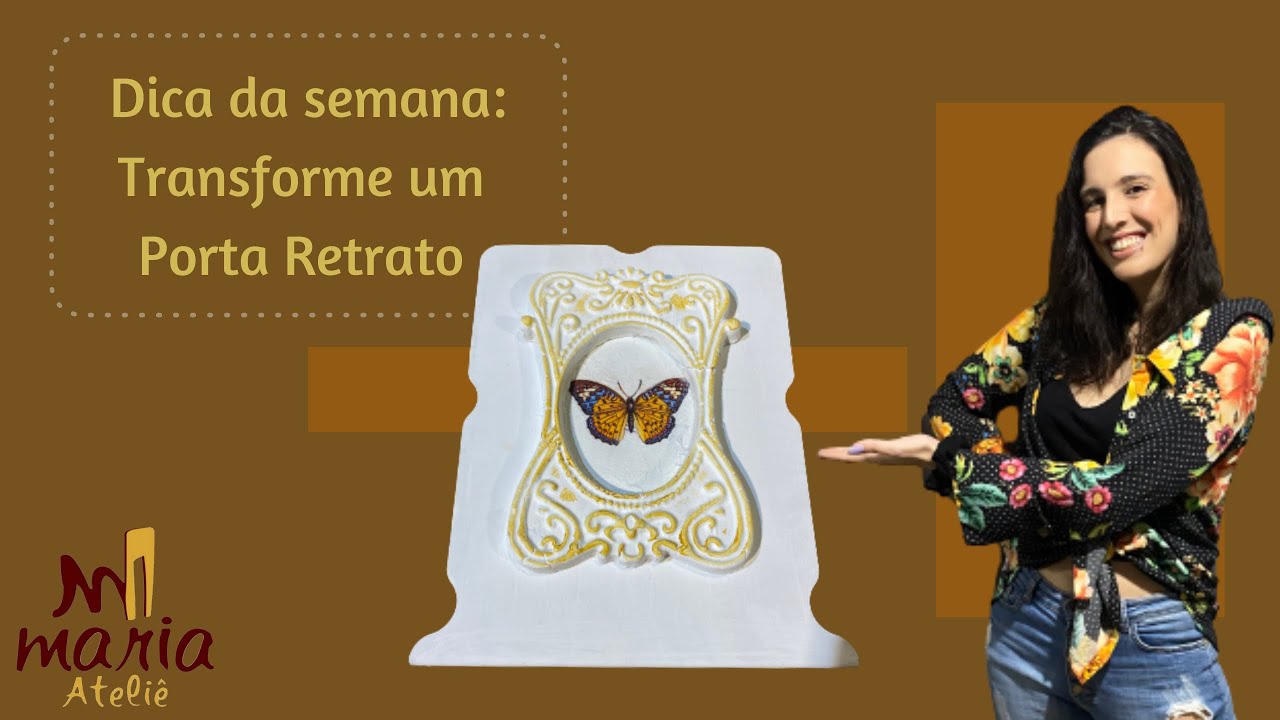 Dica: TRANSFORME um PORTA RETRATO em ENFEITE - Maria Ateliê