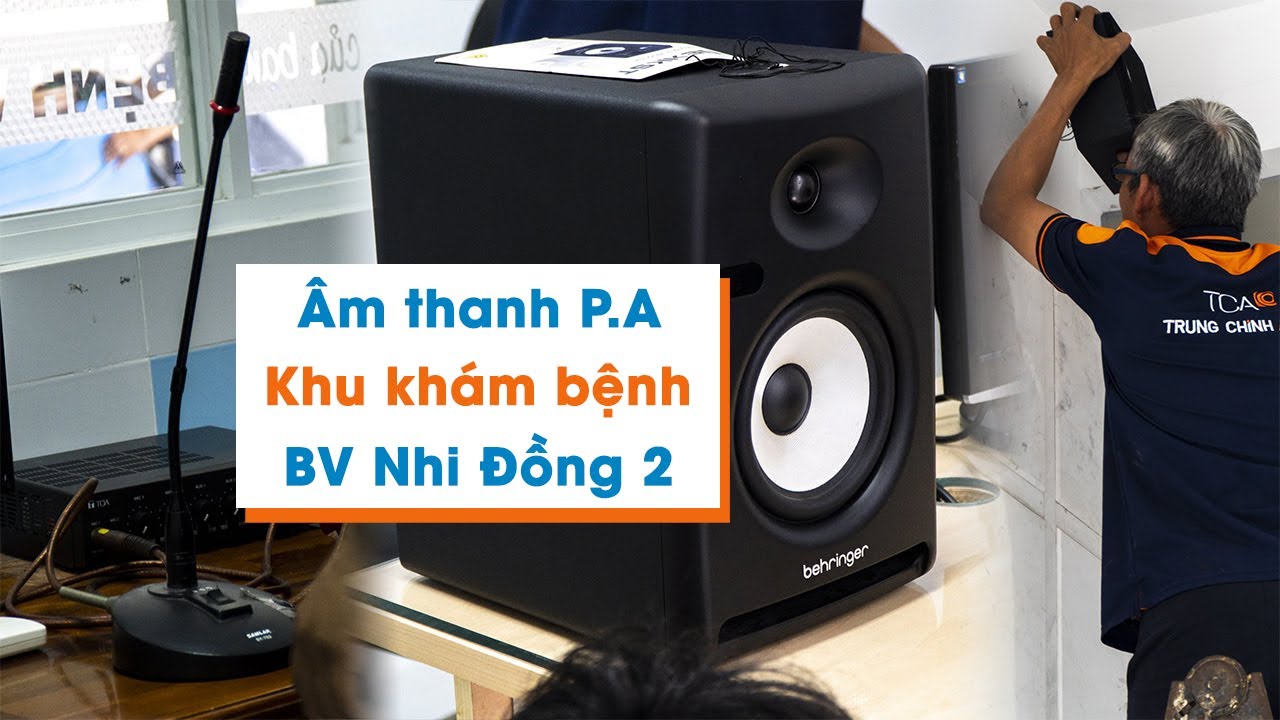 Lắp đặt loa &acirc;m thanh bệnh viện | Th&ocirc;ng b&aacute;o PA &acirc;m thanh khu kh&aacute;m bệnh | Loa monitor kiểm &acirc;m Behringer