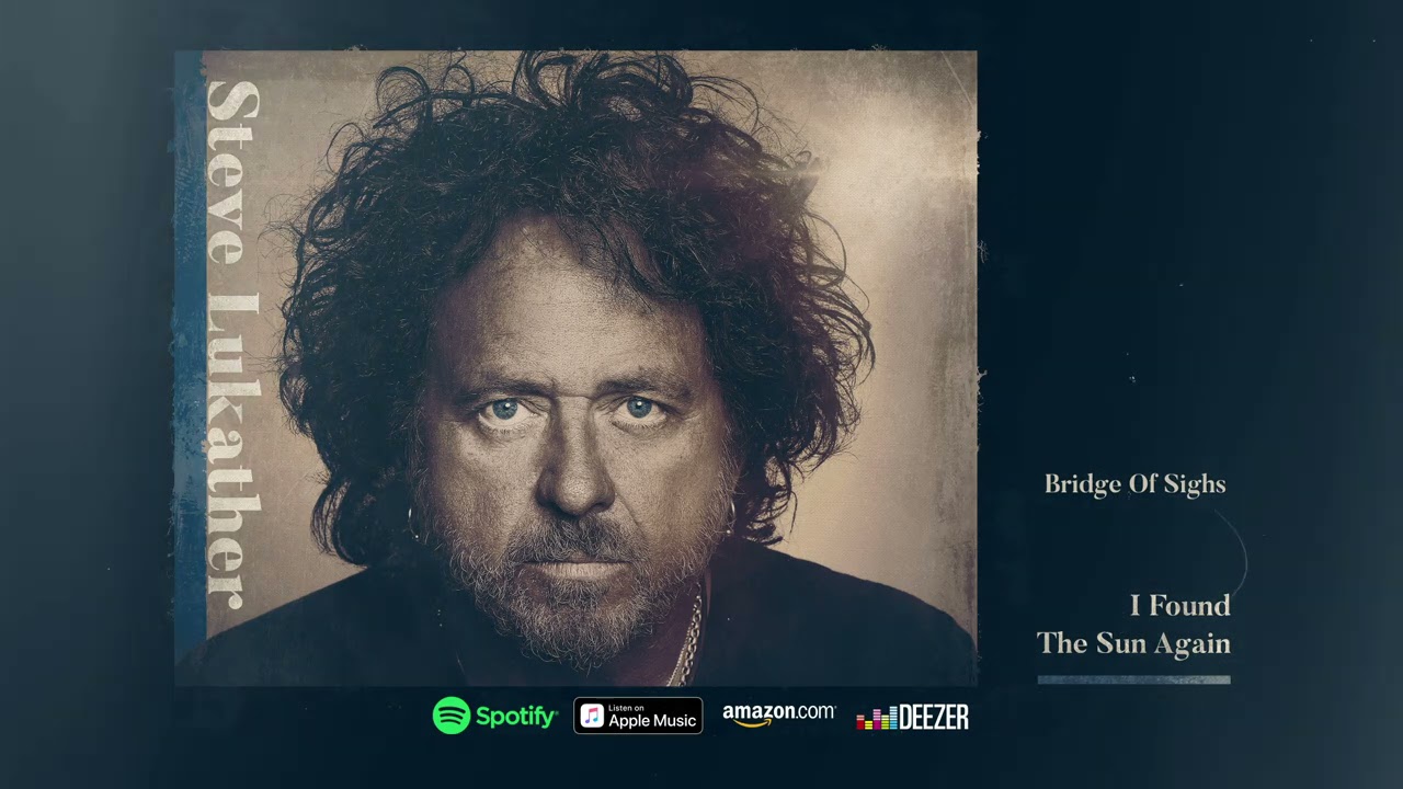 Steve Lukather - Bridge Of Sighs (I Found The Sun Again)