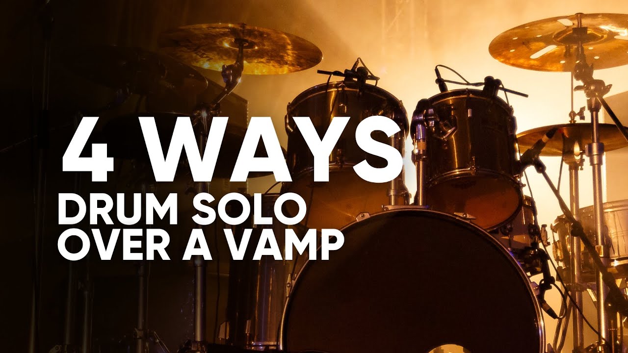 4 Unique Ways to Drum Solo over a Vamp (to expand your Drumming Vocabulary!)