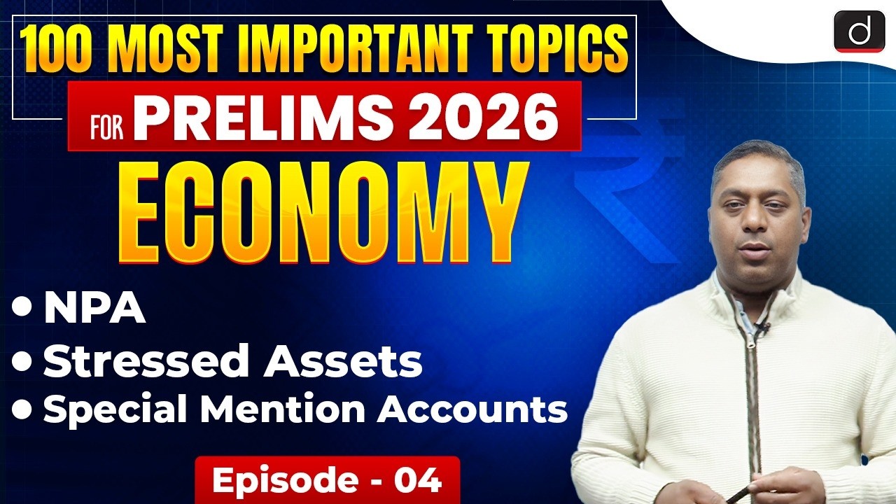 NPA & Special Mention Accounts Explained | UPSC Prelims 2026 | Economy | Drishti IAS English