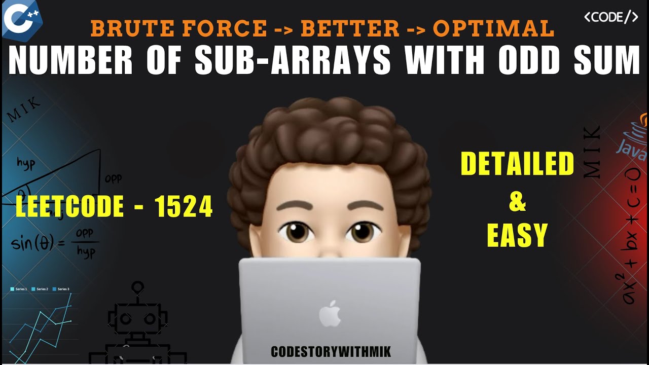 Number of Sub-arrays With Odd Sum | Brute Force | Better | Optimal | Leetcode 1524 |codestorywithMIK