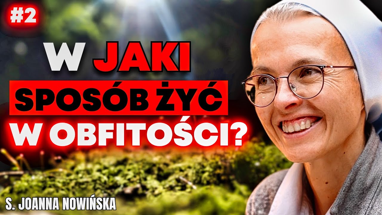 JAKIEGO ŻYCIA CHCE DLA NAS BÓG? | dr hab. s. Joanna Nowińska