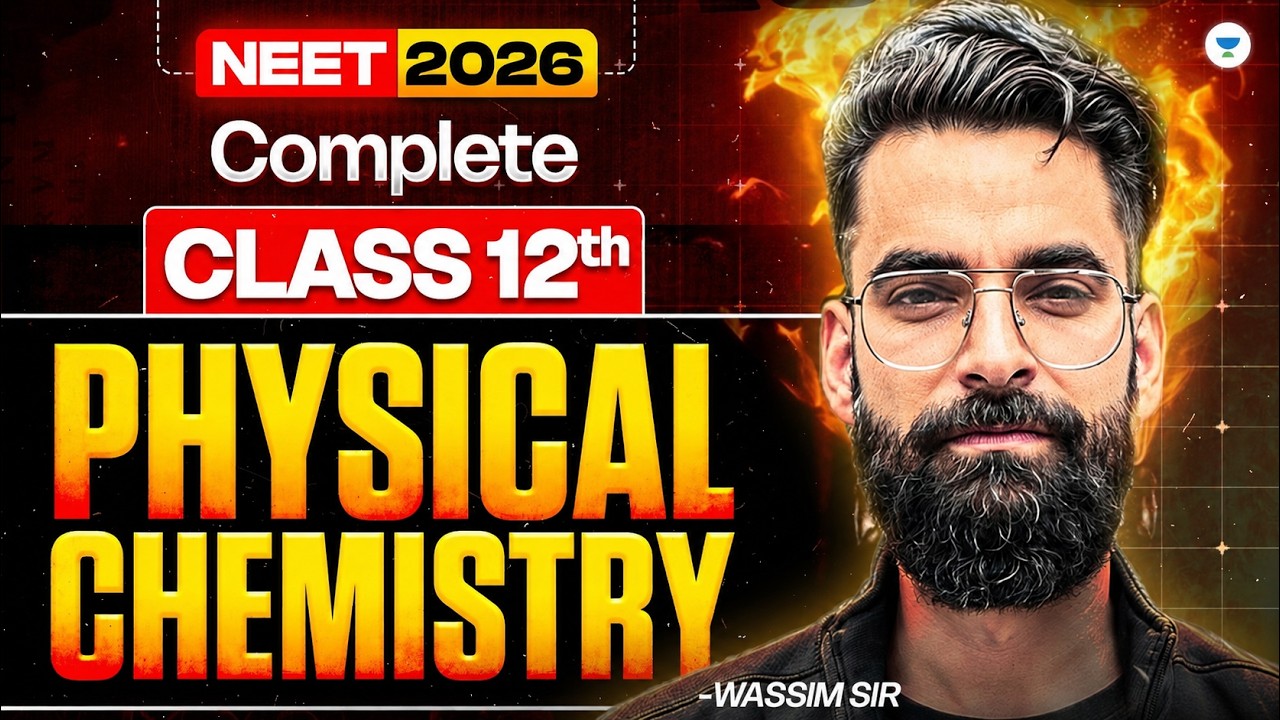 Complete Class 12th Physical Chemistry | Re-NEET Bounce Back | Wassim Bhat Sir