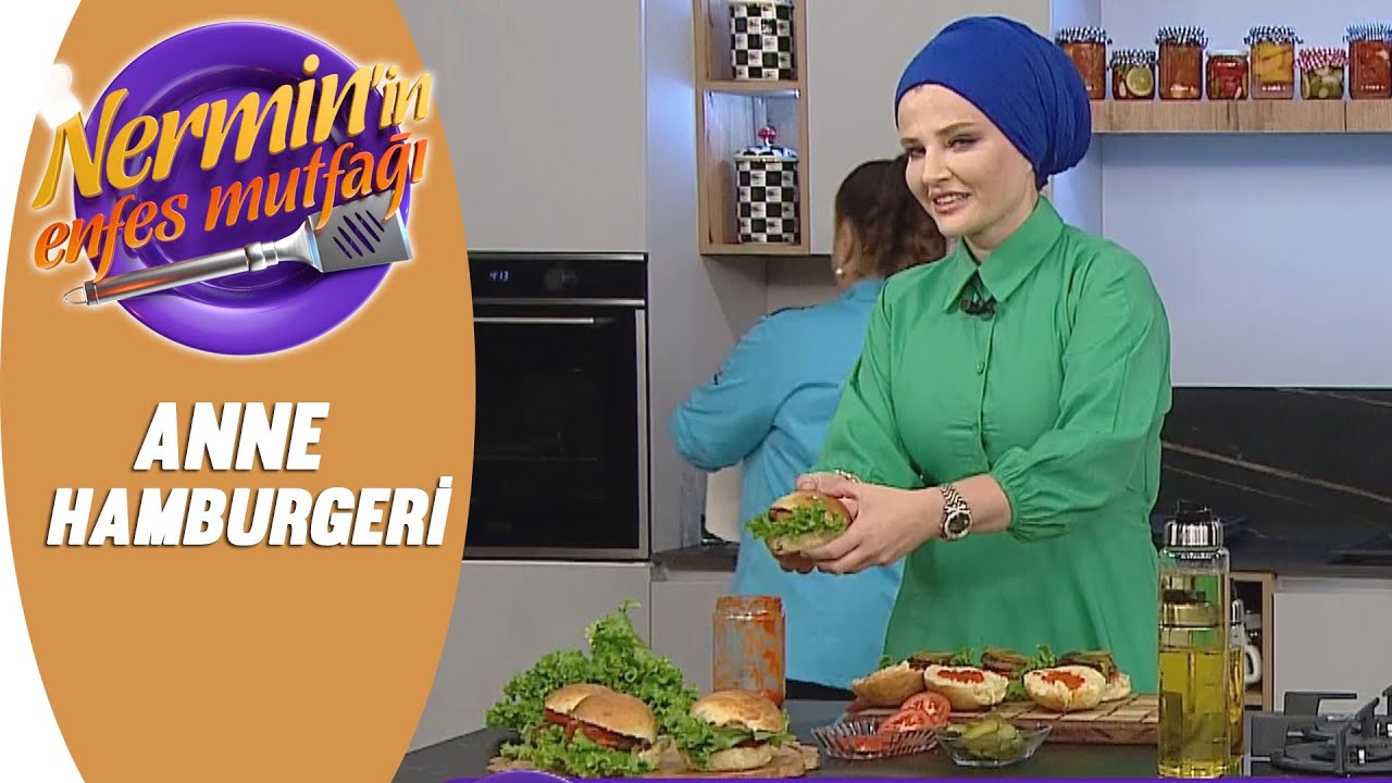 Nermin Öztürk Anne Hamburgeri Tarifi Nermin'in Enfes Mutfağı