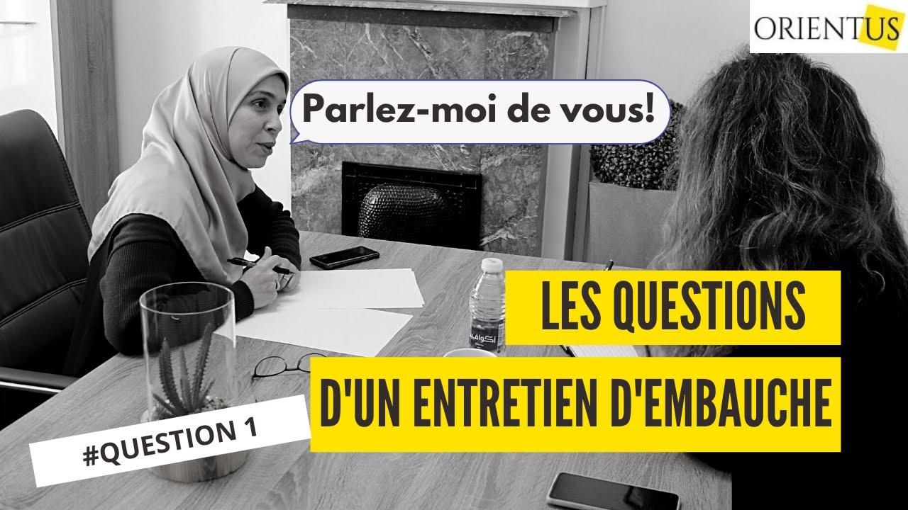 Question d'entretien : Parlez moi de vous - Houda Mouhandiz