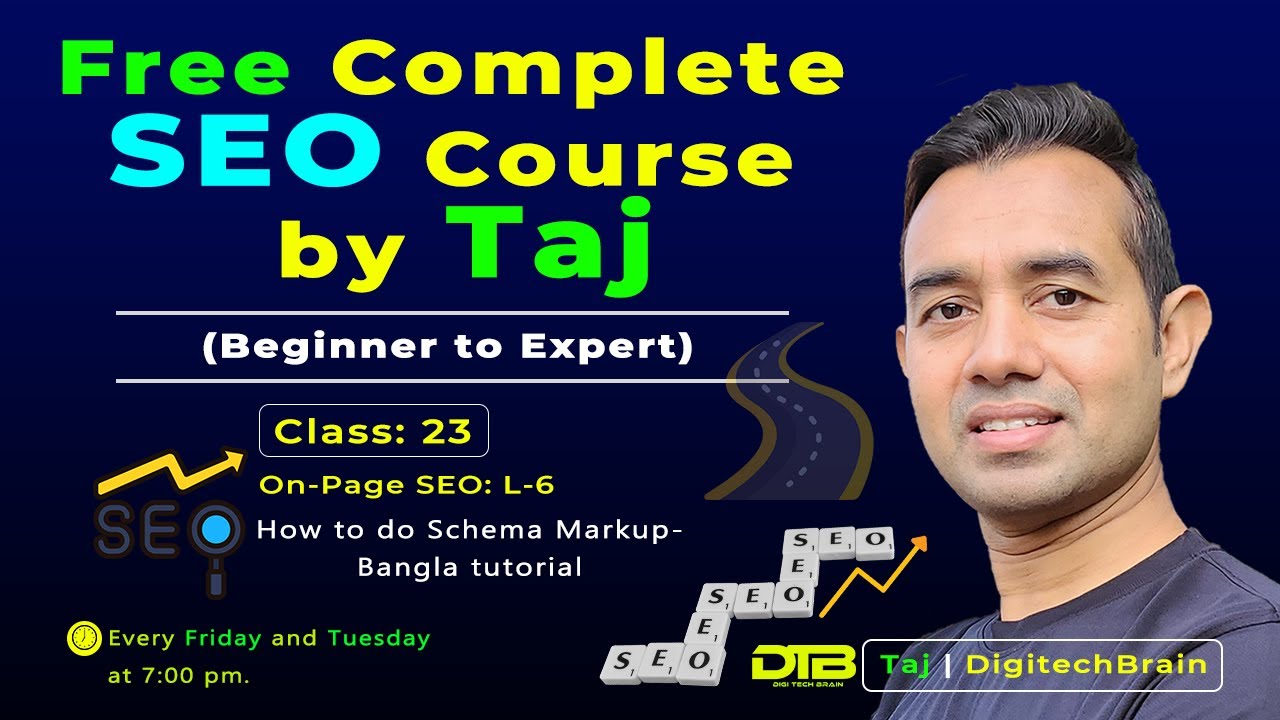 Class-23:[On-Page SEO: L-6]How to do Schema Markup-Bangla tutorial |Free Complete SEO Course by Taj