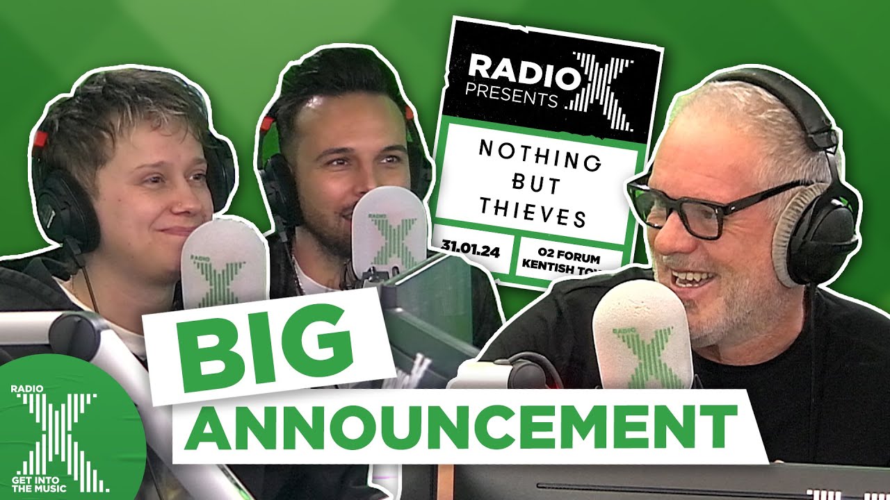 Nothing But Thieves make a big announcement! | The Chris Moyles Show | Radio X