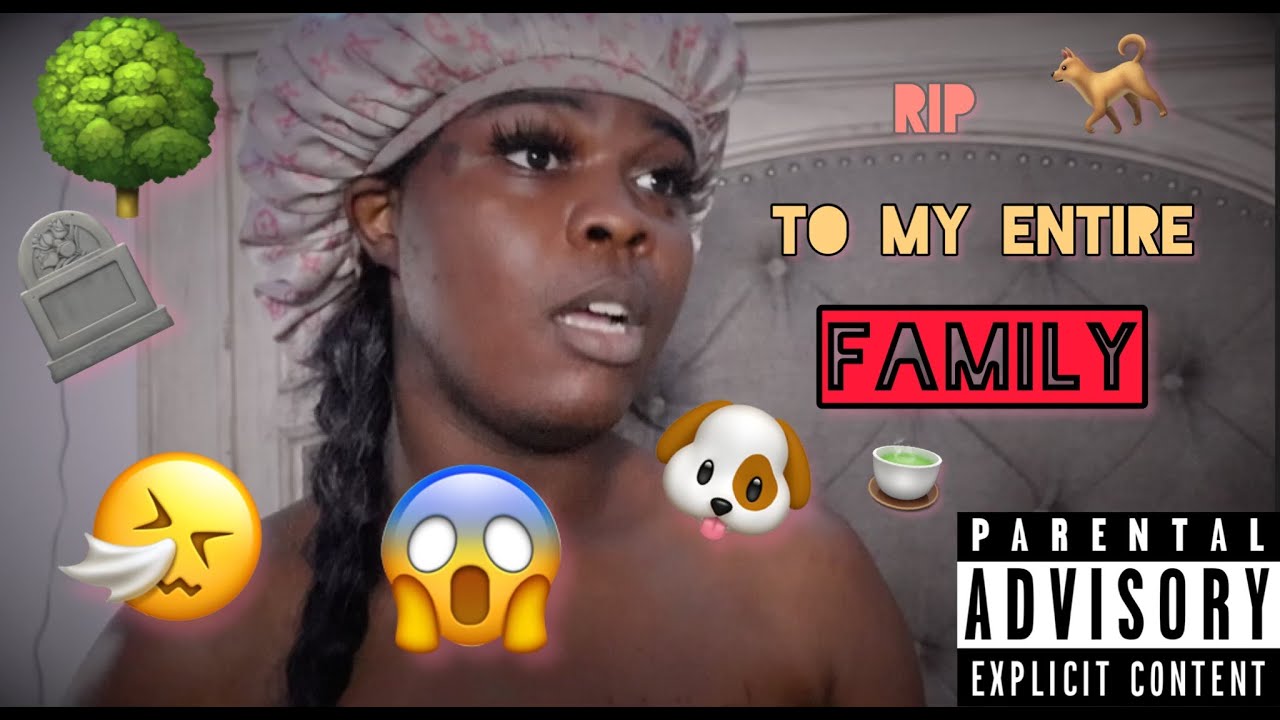 rip to my family....STORYTIME!!!!