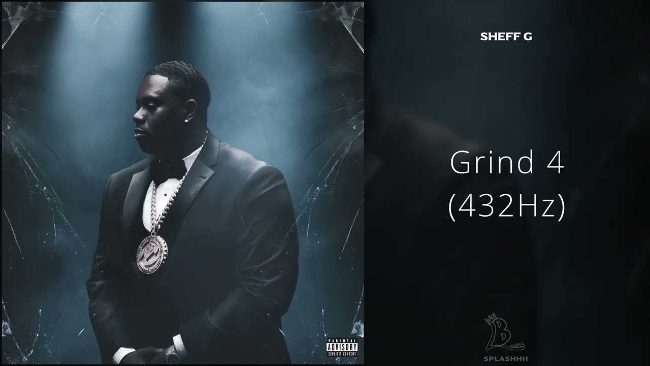 Sheff G - Grind 4 (432Hz)