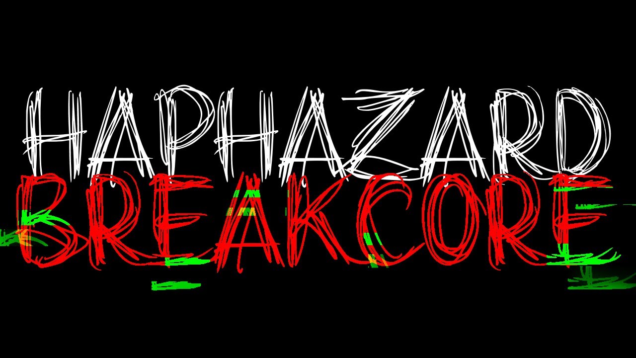 Haphazard (Breakcore)