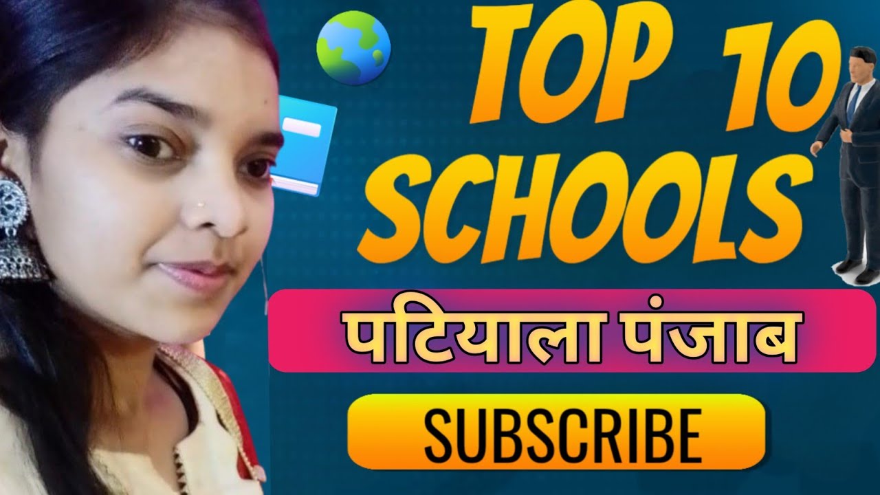 Top 15 CBSE Schools In Patiala | List of Top & Best CBSE Schools in Patiala