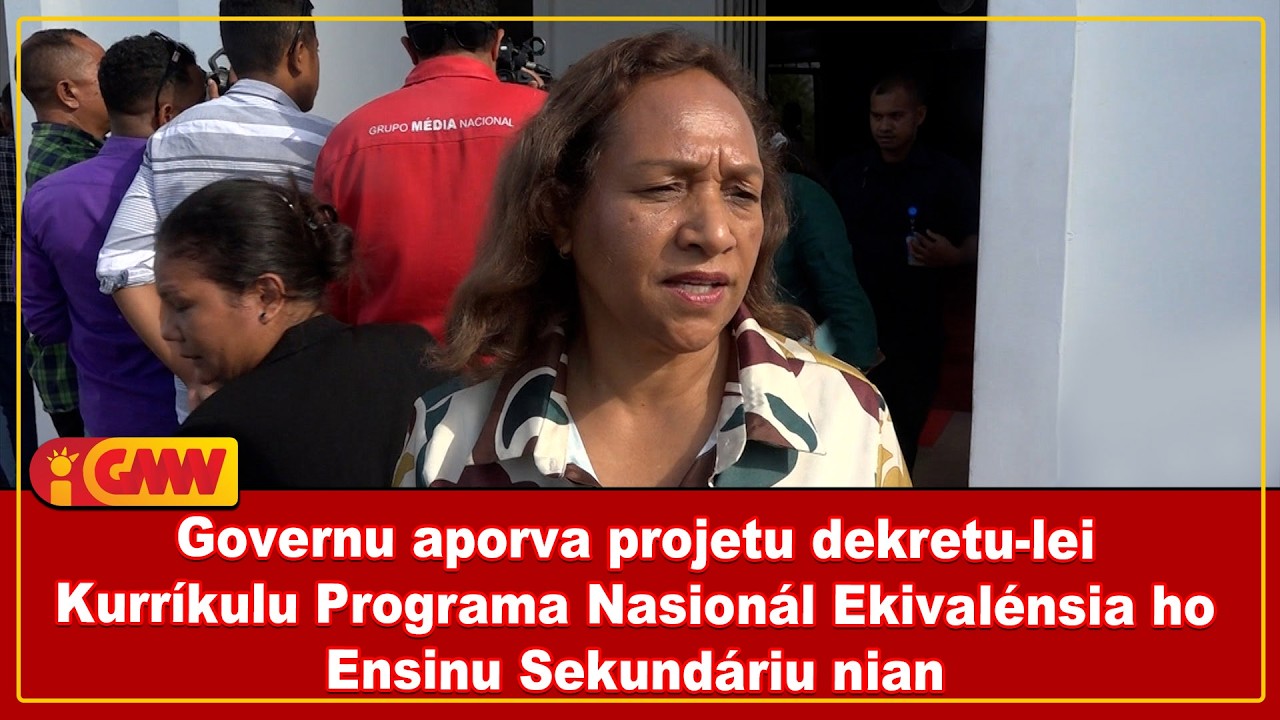 Governu aporva projetu dekretu-lei Kurríkulu Programa Nasionál Ekivalénsia ho Ensinu Sekundáriu nian